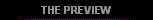  THE PREVIEW 