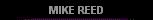  MIKE REED 