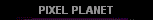  PIXEL PLANET 